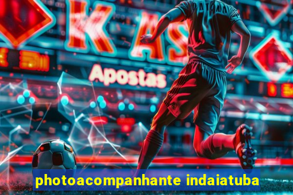 photoacompanhante indaiatuba