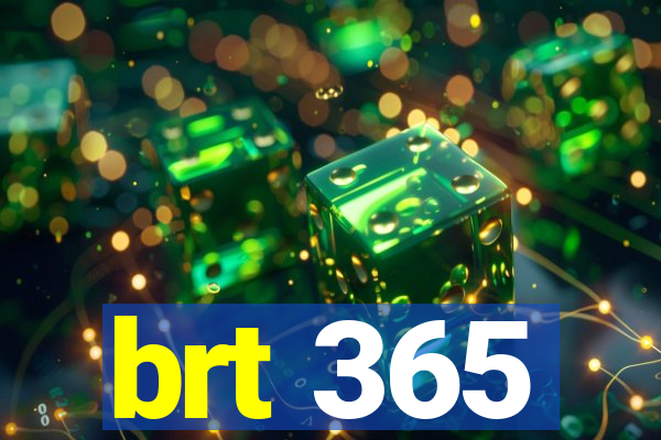 brt 365