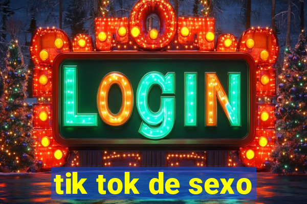 tik tok de sexo