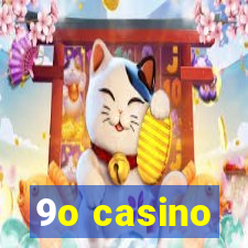 9o casino