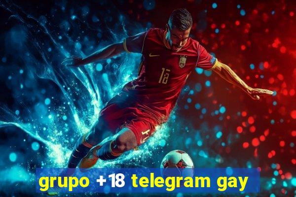 grupo +18 telegram gay