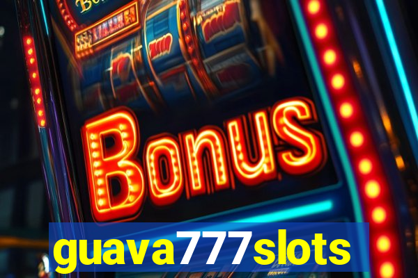 guava777slots