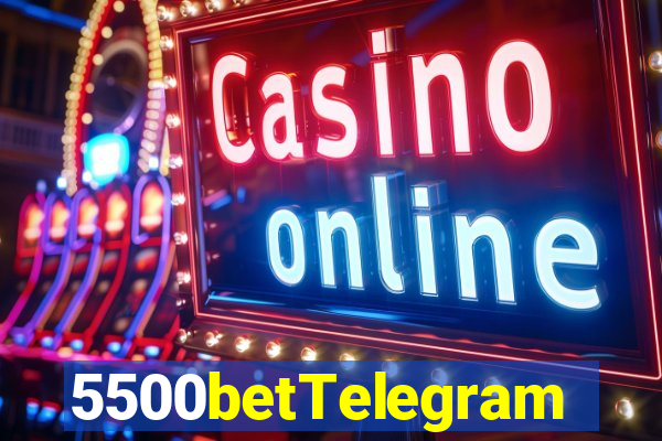 5500betTelegram