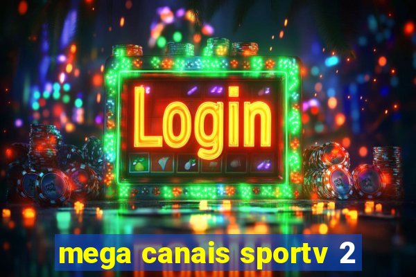 mega canais sportv 2