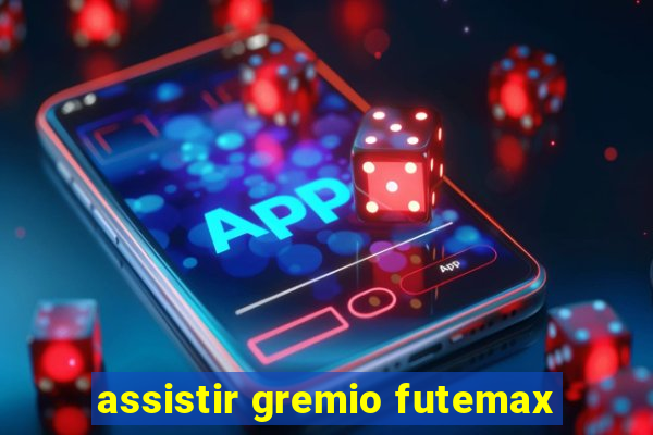 assistir gremio futemax