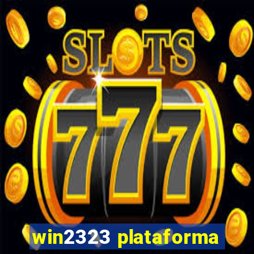 win2323 plataforma