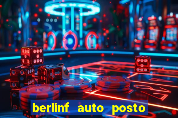 berlinf auto posto onde fica