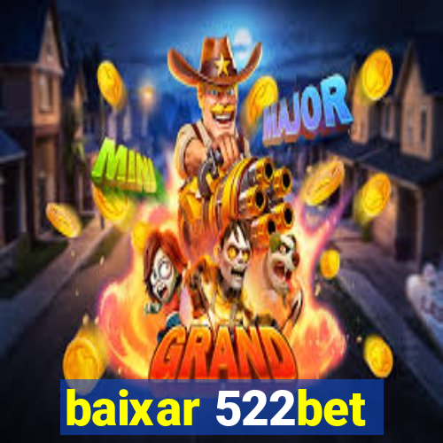 baixar 522bet