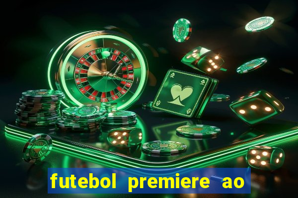 futebol premiere ao vivo gratis