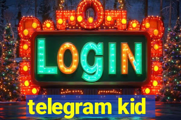 telegram kid