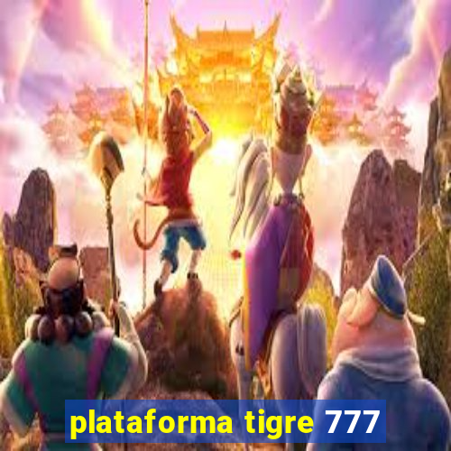 plataforma tigre 777