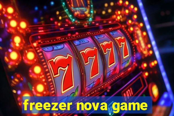 freezer nova game