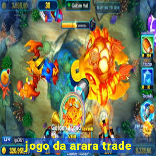 jogo da arara trade