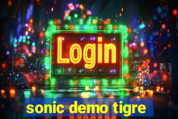 sonic demo tigre