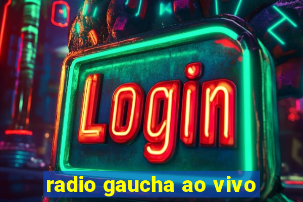 radio gaucha ao vivo