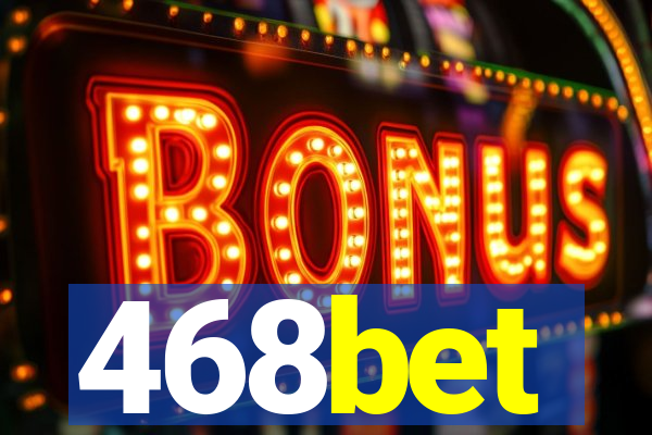 468bet