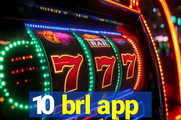 10 brl app