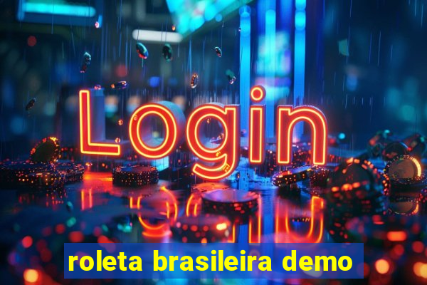 roleta brasileira demo