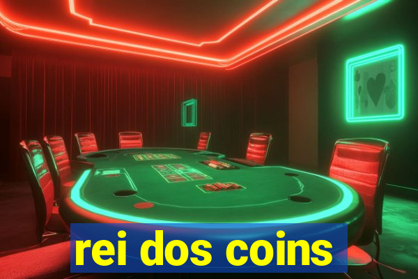 rei dos coins