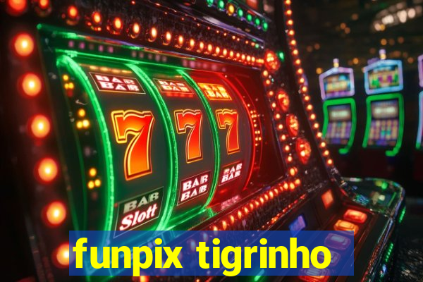 funpix tigrinho