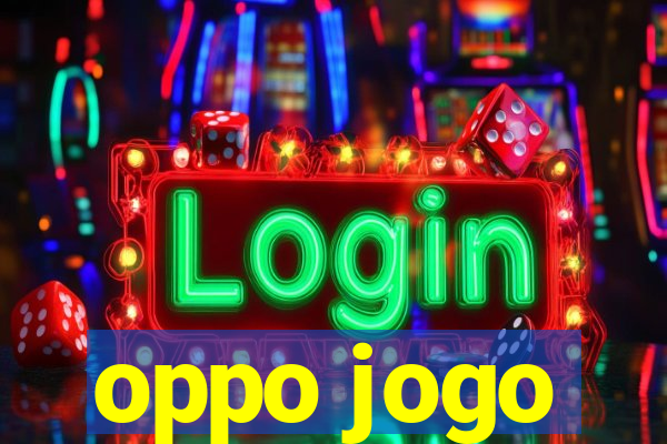 oppo jogo