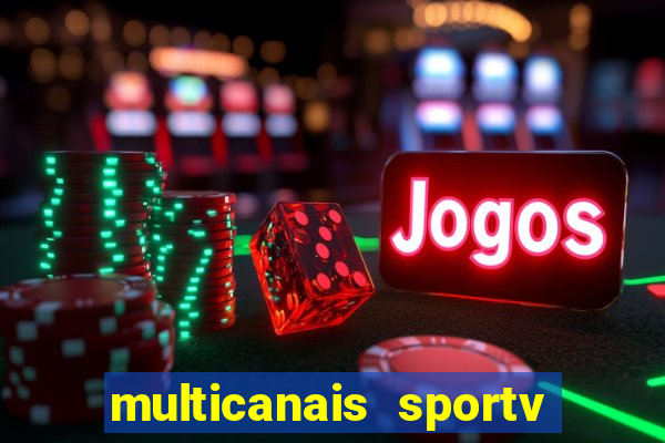 multicanais sportv 2 ao vivo