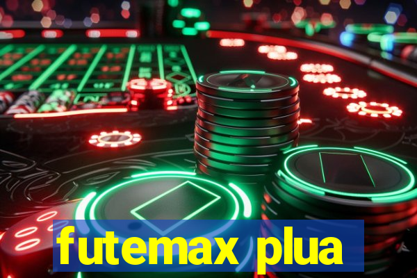 futemax plua