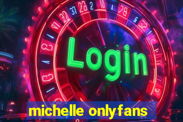 michelle onlyfans