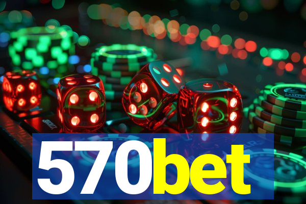 570bet