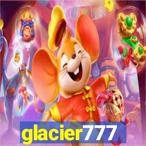 glacier777