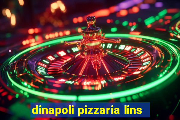 dinapoli pizzaria lins