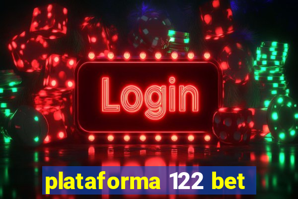 plataforma 122 bet