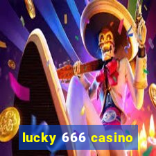 lucky 666 casino