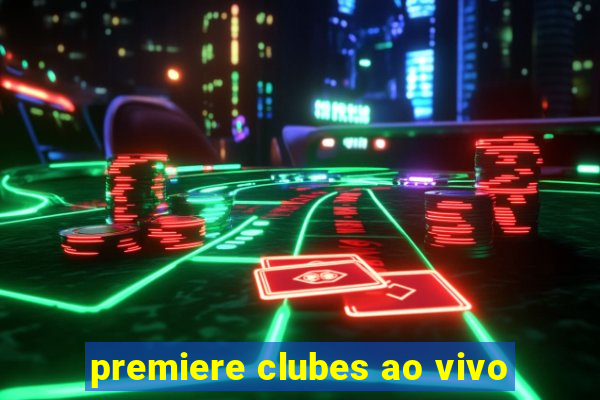 premiere clubes ao vivo