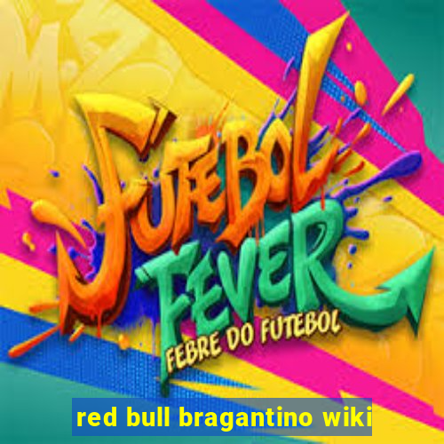 red bull bragantino wiki