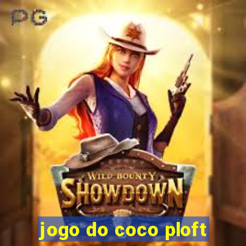 jogo do coco ploft