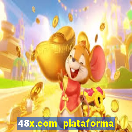 48x.com plataforma de jogos