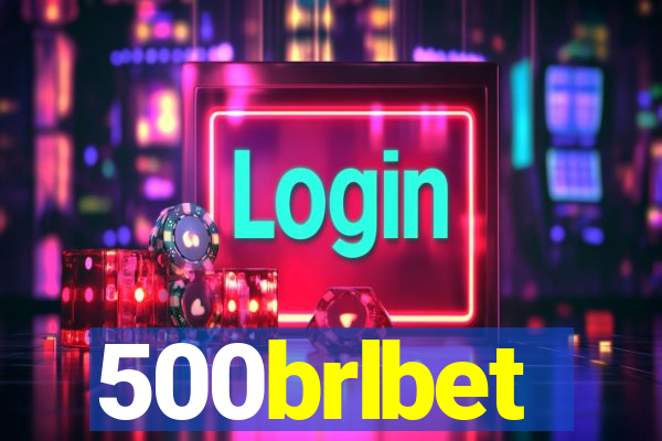 500brlbet