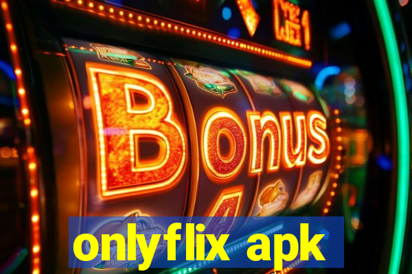 onlyflix apk