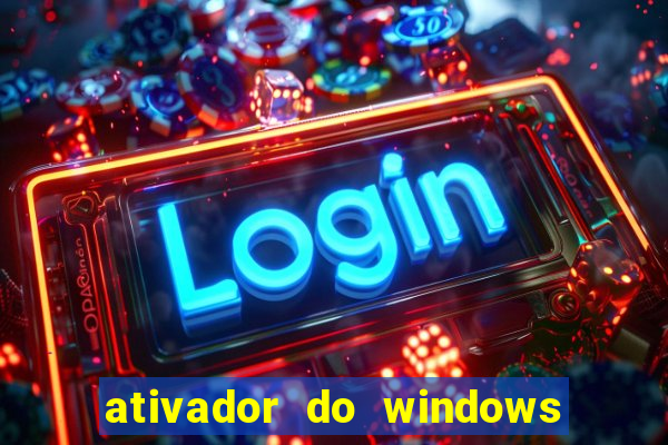 ativador do windows 7 ultimate