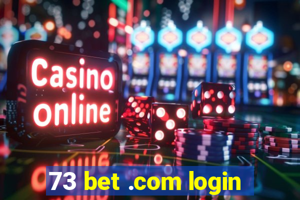 73 bet .com login