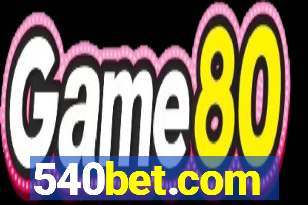 540bet.com