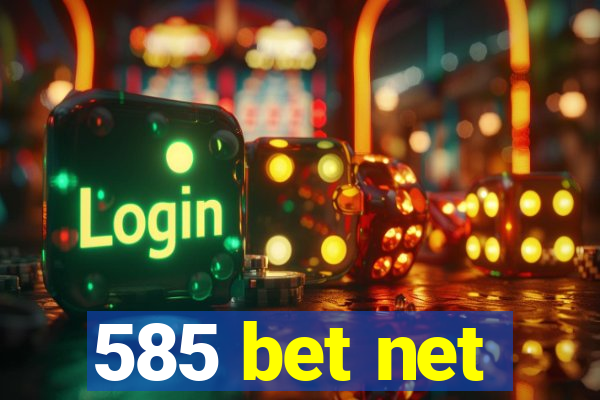 585 bet net