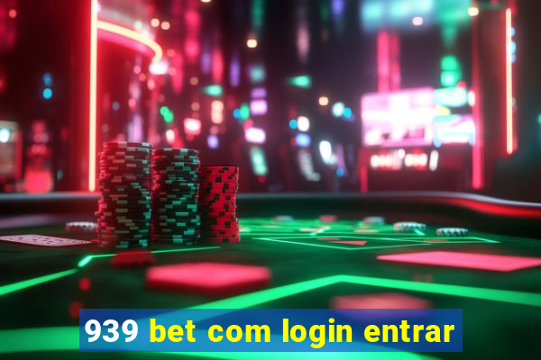 939 bet com login entrar