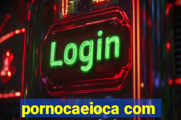 pornocaeioca com