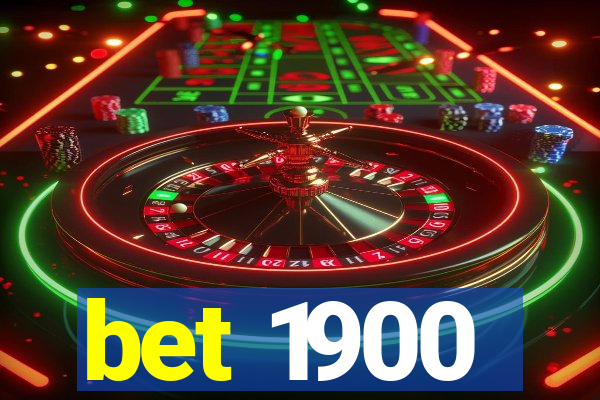 bet 1900