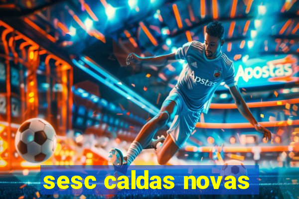 sesc caldas novas