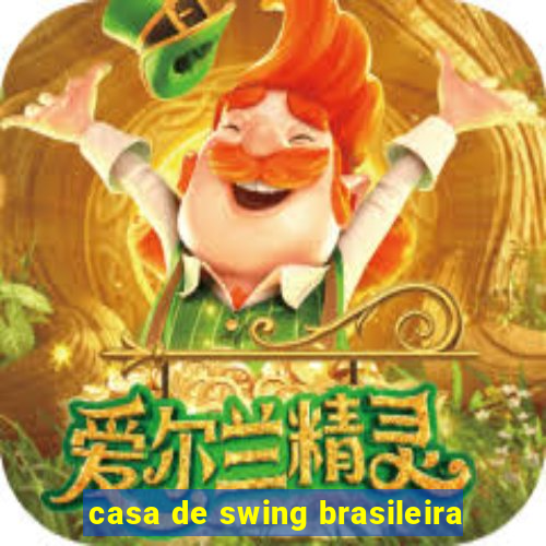 casa de swing brasileira