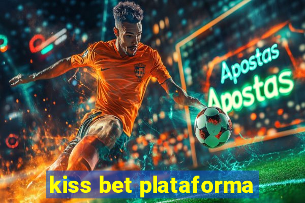 kiss bet plataforma