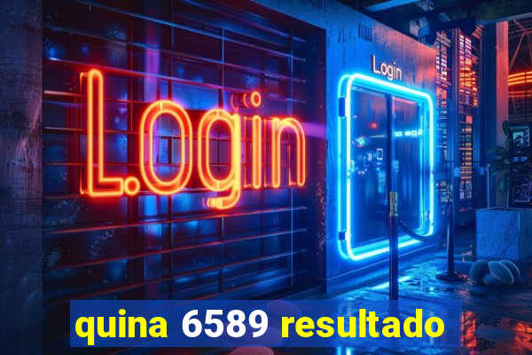 quina 6589 resultado